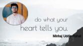 Do what your heart tells you